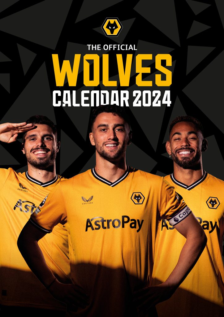 Wolverhampton Wanderers A3 Wall Calendar 2025 Grange Communications